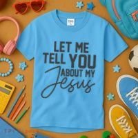 Let Me Tell You About My Jesus Kids T-Shirt thumb 3