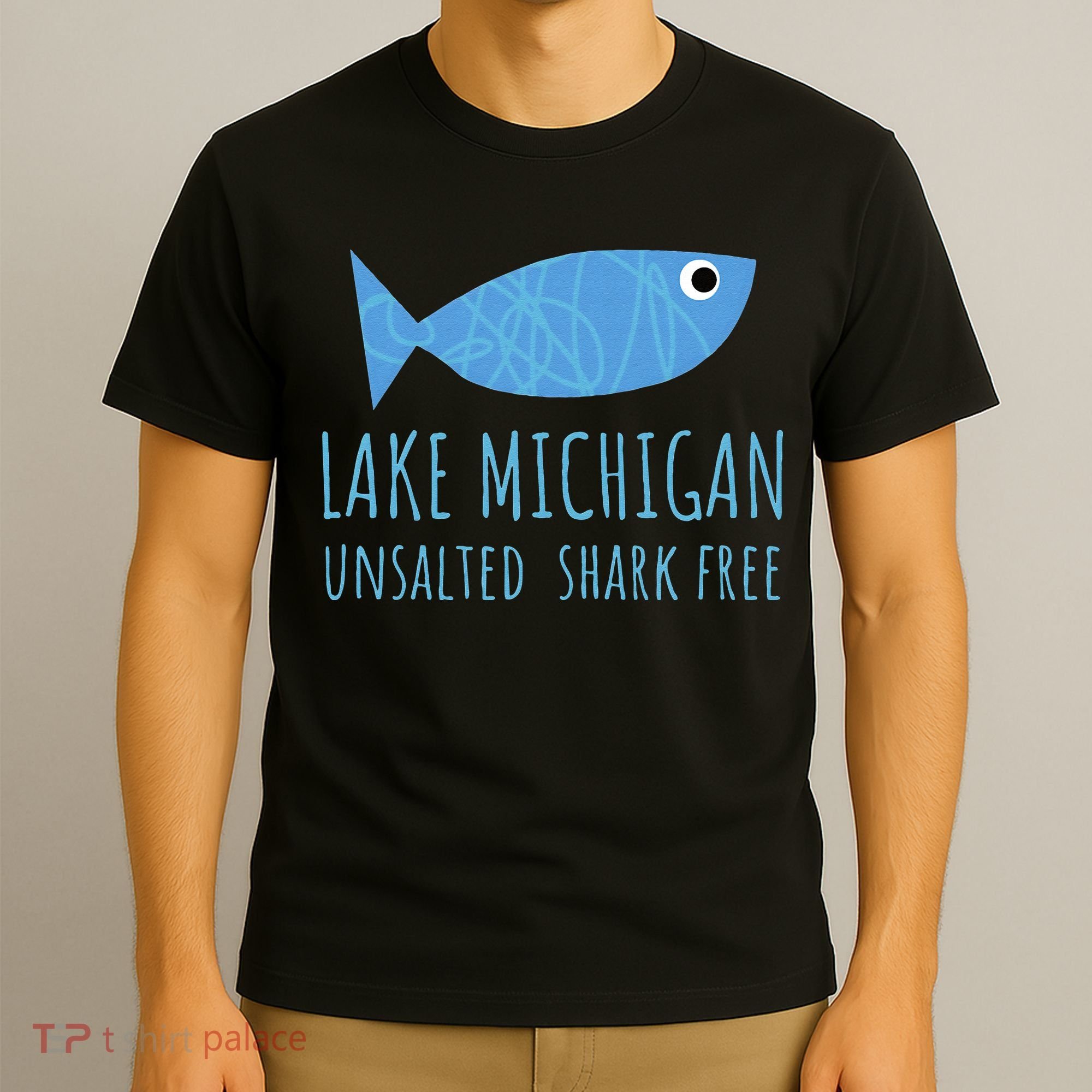 Lake Michigan Unsalted Shark Free Great Lakes Fishing Lover T-Shirt