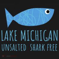 Lake Michigan Unsalted Shark Free Great Lakes Fishing Lover T-Shirt thumb 7