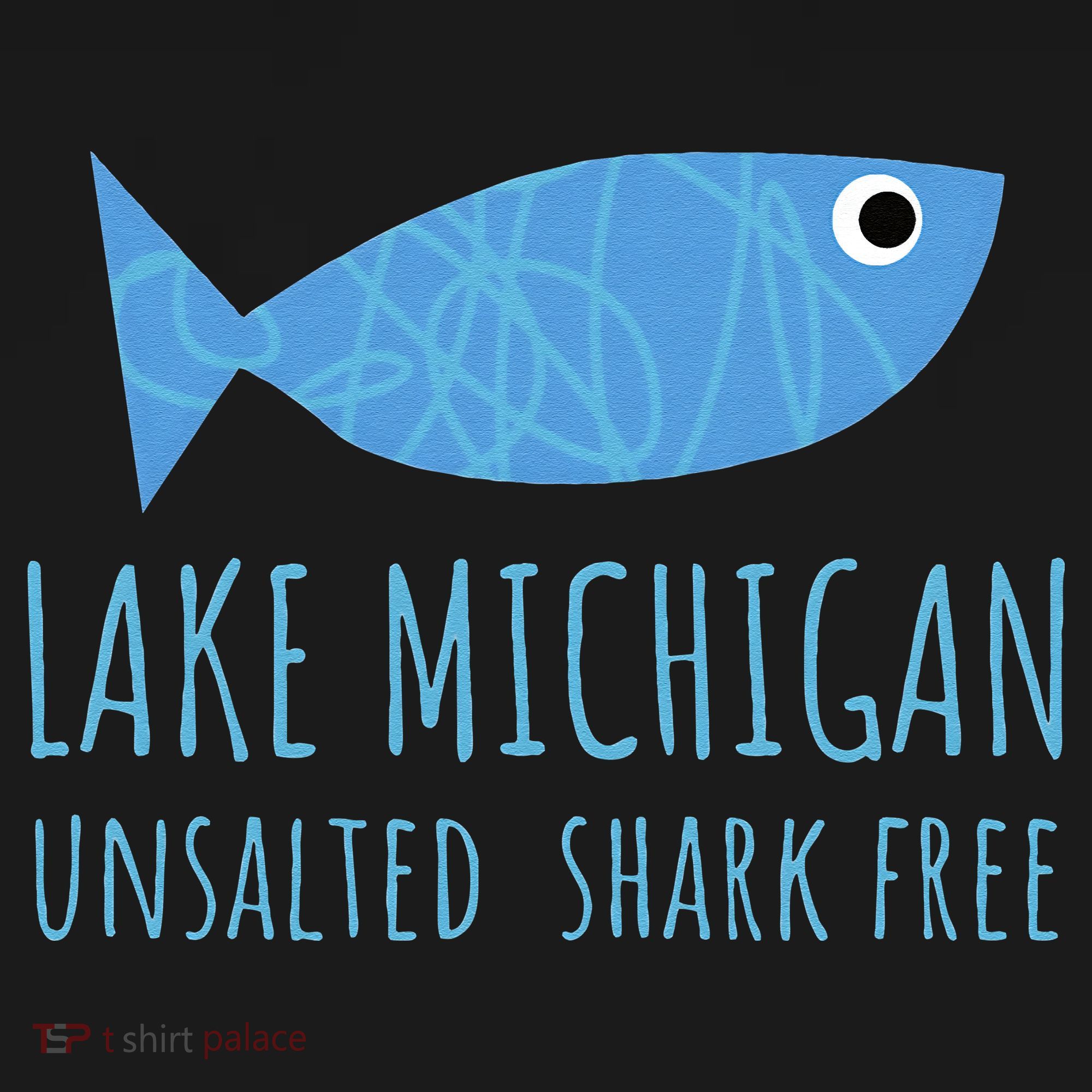 Lake Michigan Unsalted Shark Free Great Lakes Fishing Lover T-Shirt