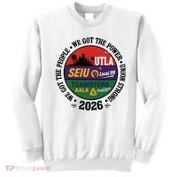 Labor Movement UTLA SEIU AALA We Got The People Sweatshirt thumb 0