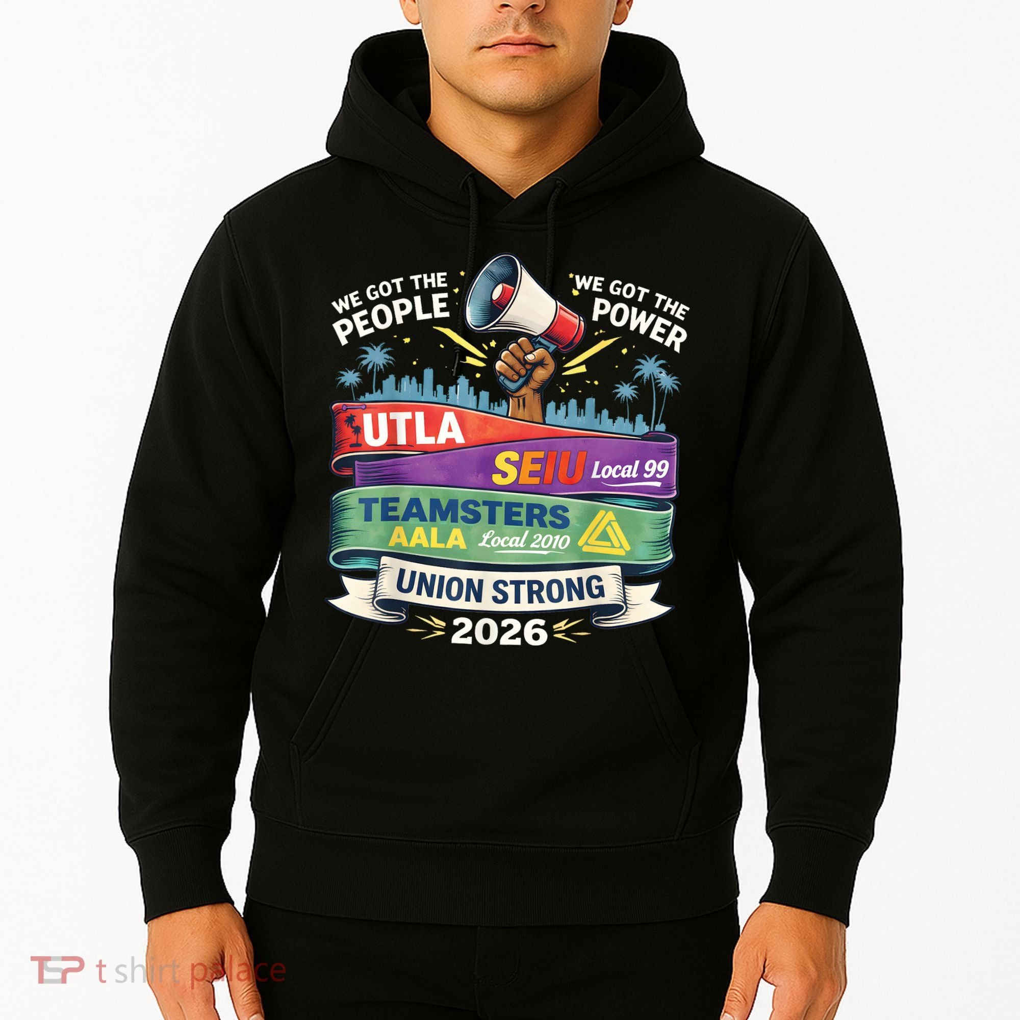 Labor Movement UTLA SEIU AALA Union Strong Protest Hoodie
