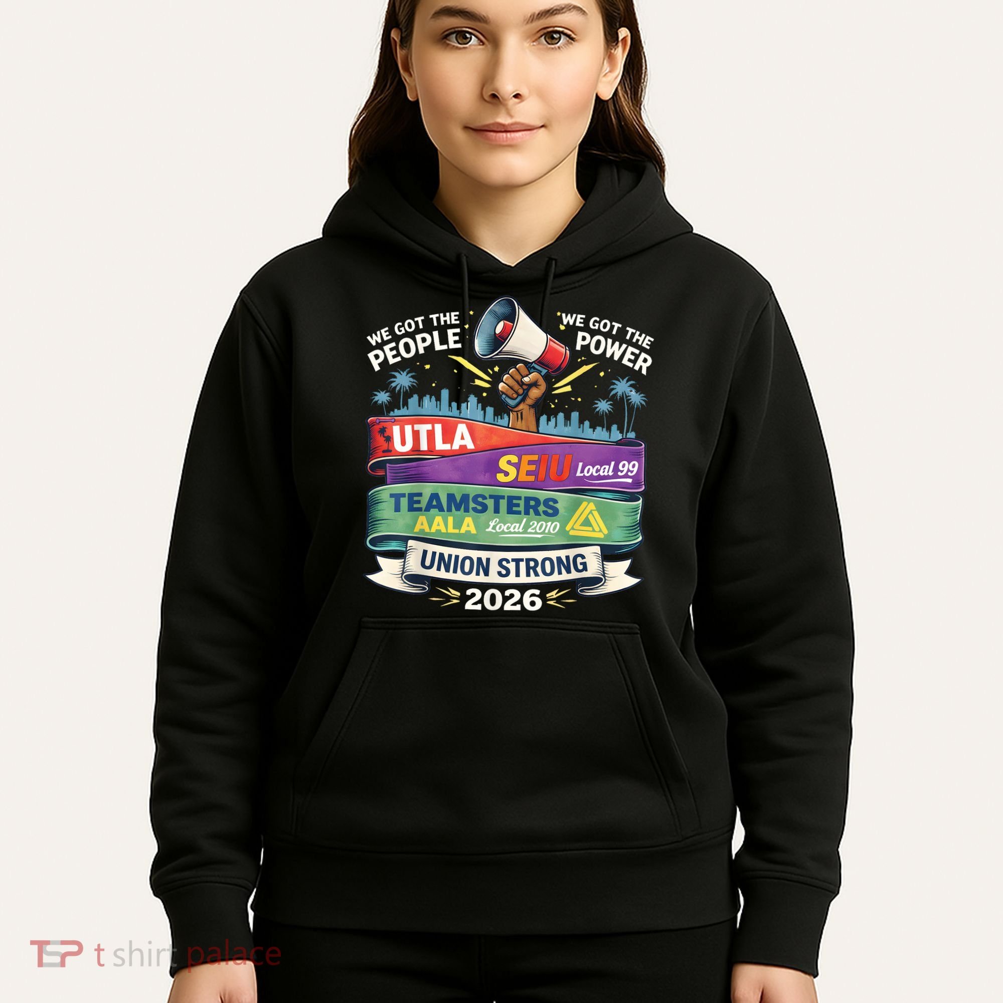 Labor Movement UTLA SEIU AALA Union Strong Protest Hoodie