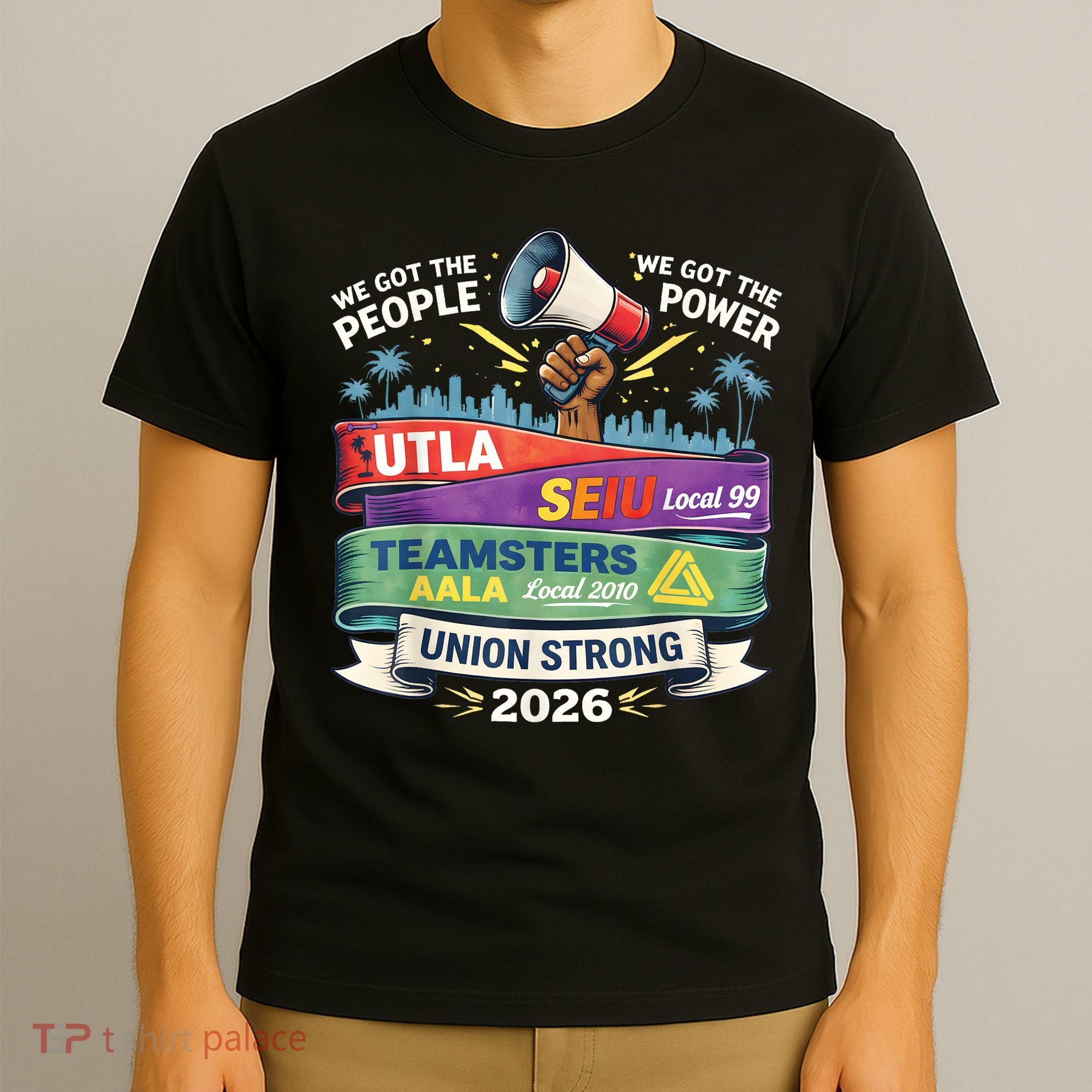 Labor Movement UTLA SEIU AALA Union Strong Protest T-Shirt