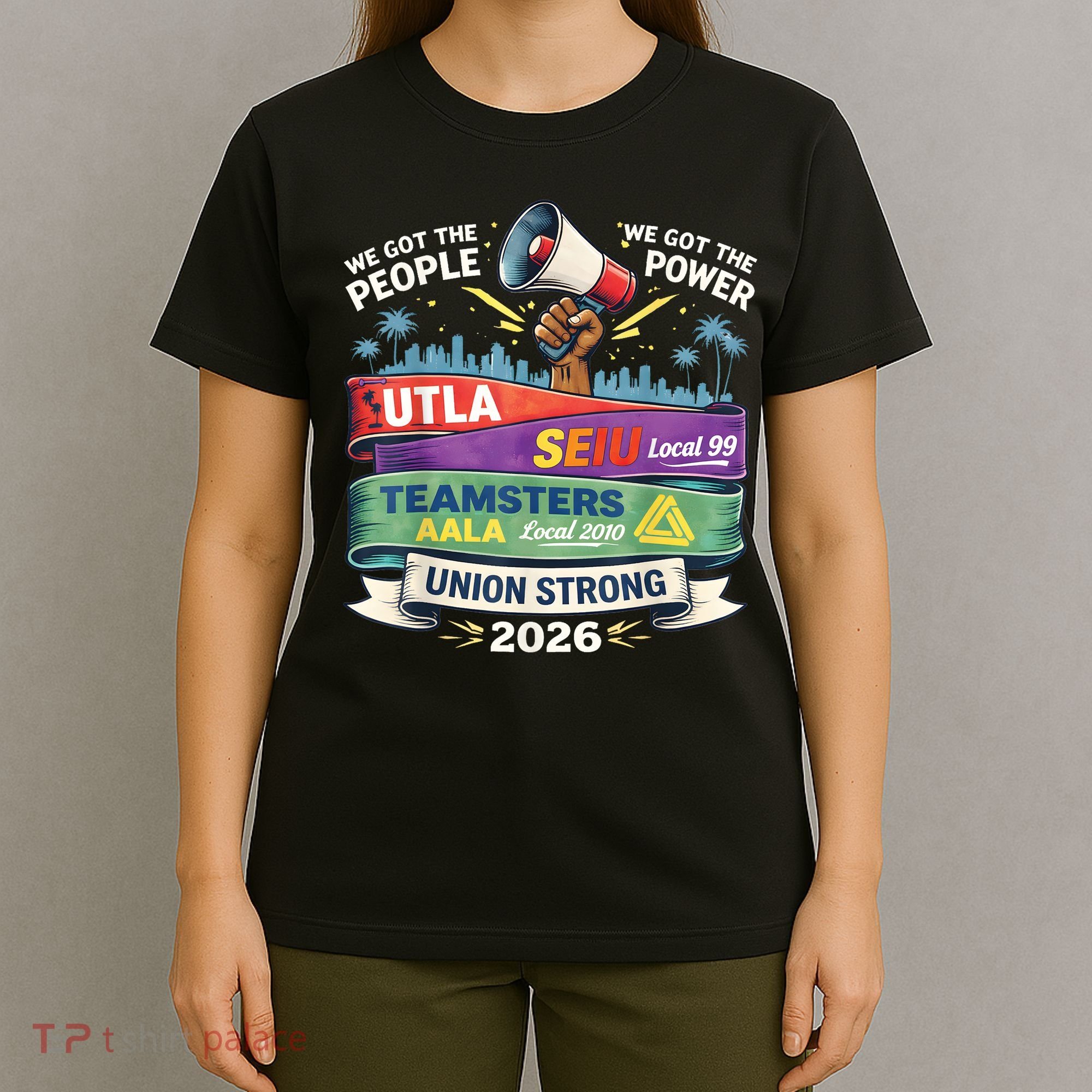 Labor Movement UTLA SEIU AALA Union Strong Protest T-Shirt