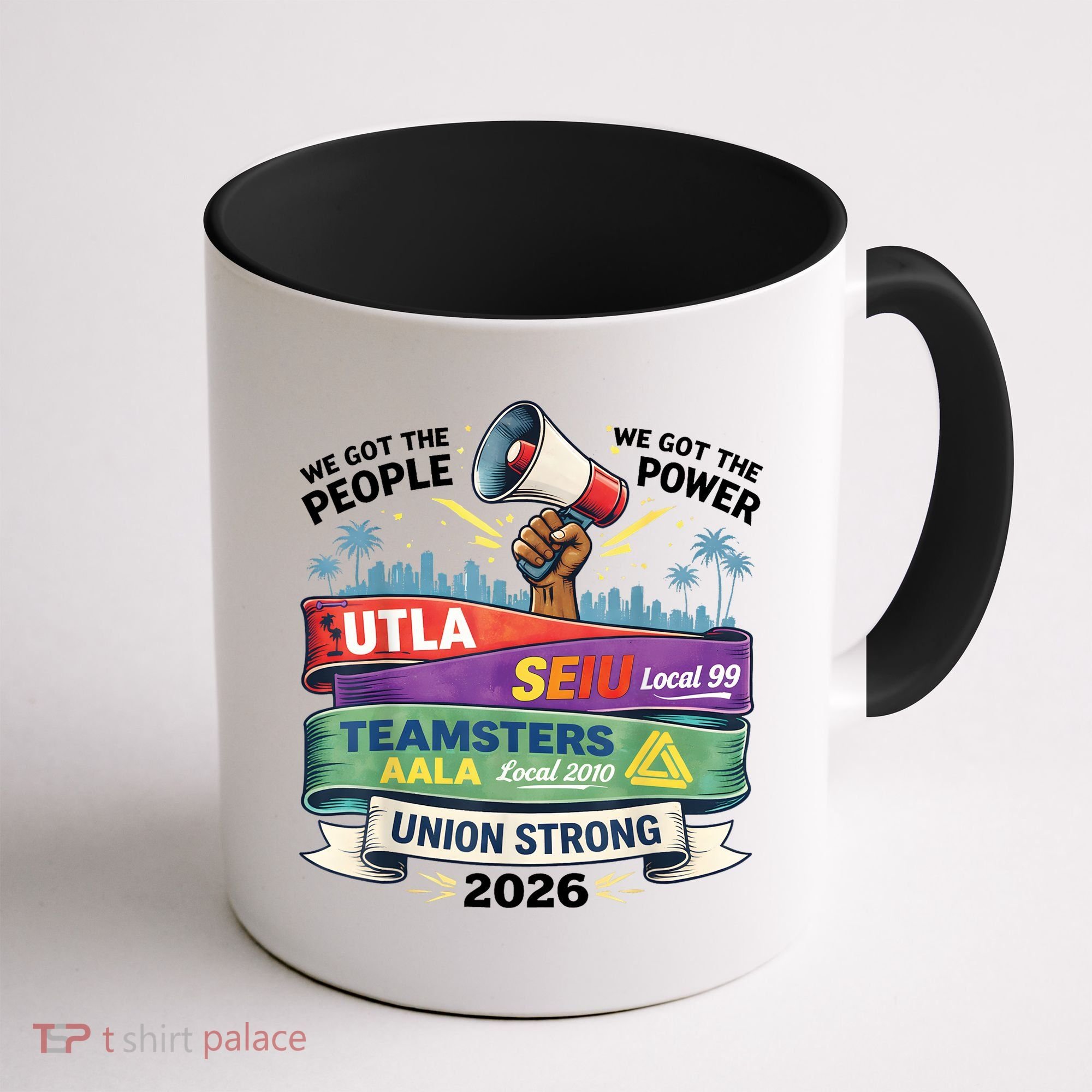 Labor Movement UTLA SEIU AALA Union Strong Protest Coffee Mug