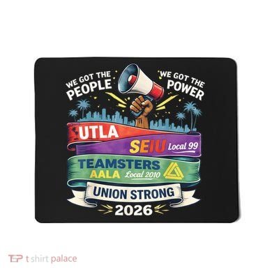 Labor Movement UTLA SEIU AALA Union Strong Protest Mousepad