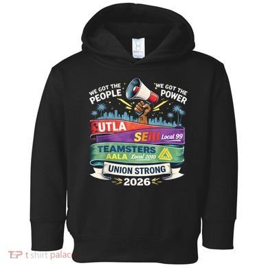 Labor Movement UTLA SEIU AALA Union Strong Protest Toddler Hoodie