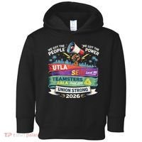 Labor Movement UTLA SEIU AALA Union Strong Protest Toddler Hoodie thumb 0