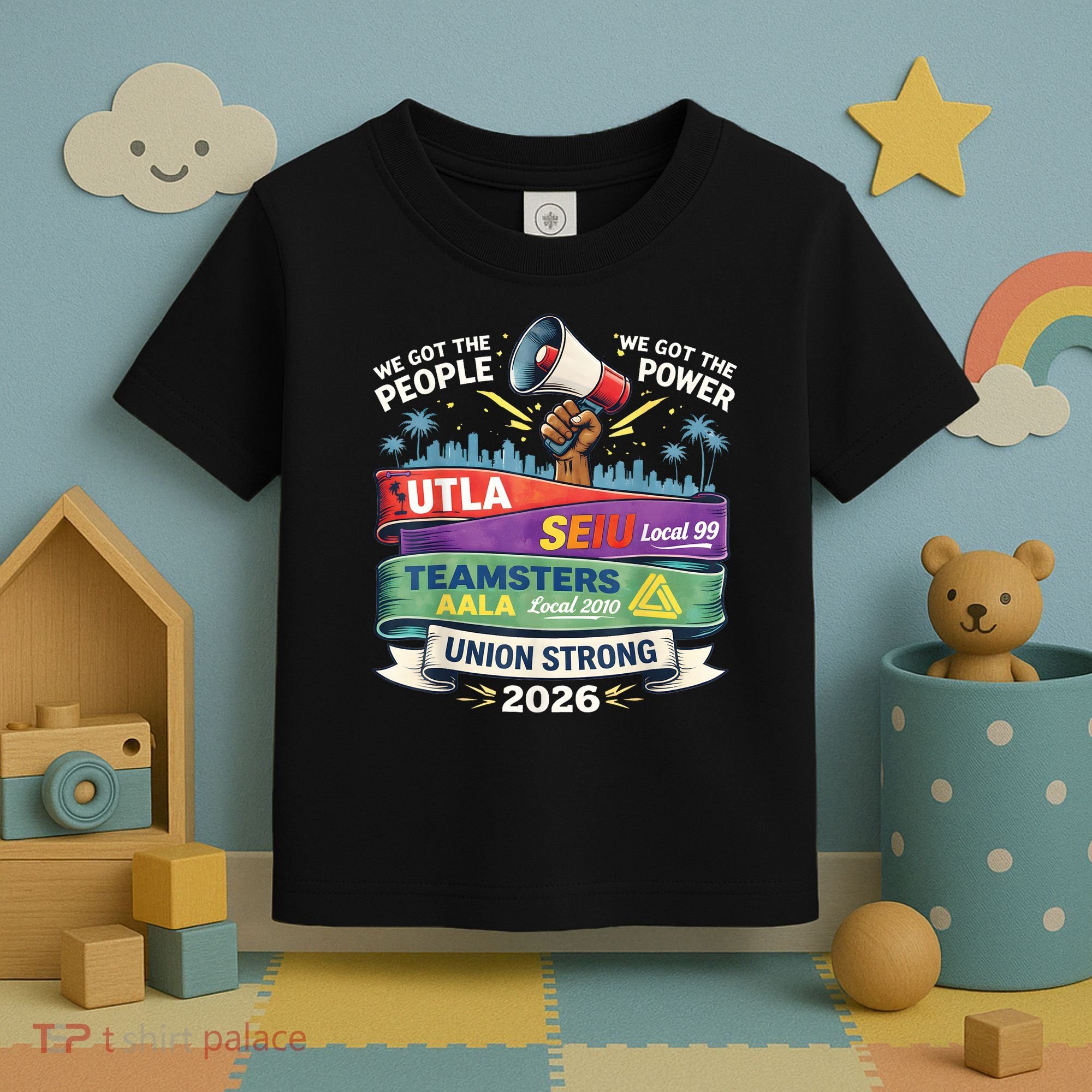 Labor Movement UTLA SEIU AALA Union Strong Protest Toddler T-Shirt