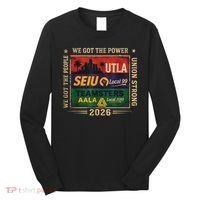 Labor Movement UTLA SEIU AALA Power To The People Long Sleeve Shirt thumb 0
