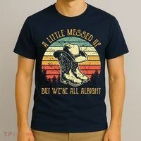 Little Messed Up But Were All Alright Country Music T-Shirt thumb 3
