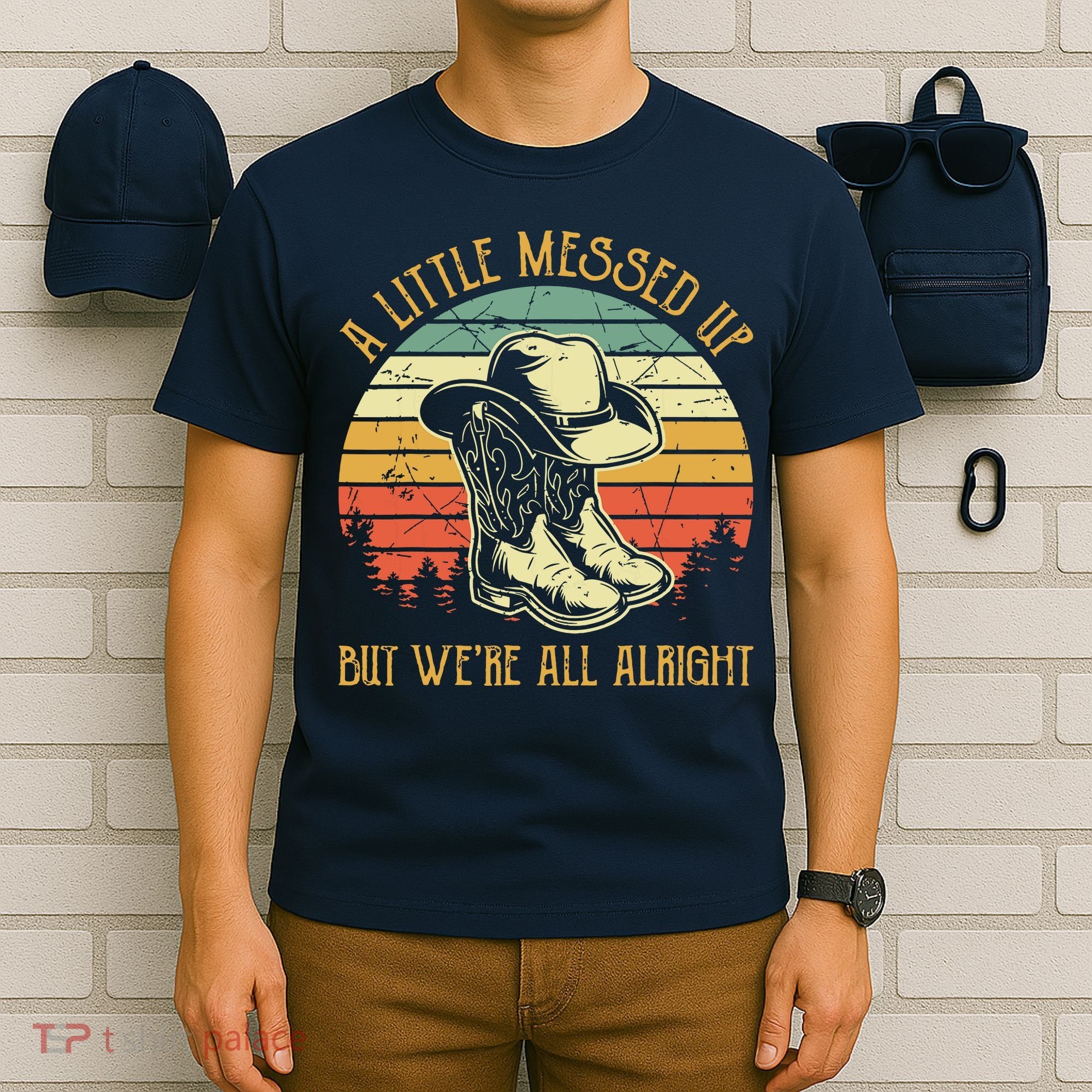 Little Messed Up But Were All Alright Country Music T-Shirt