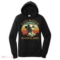 Little Messed Up But WeRe All Alright Country Music Women's Hoodie thumb 0