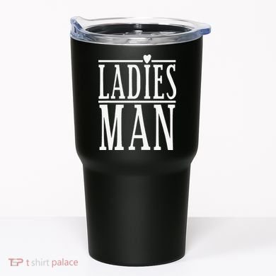 Ladies Man Valentine's Days Tumbler
