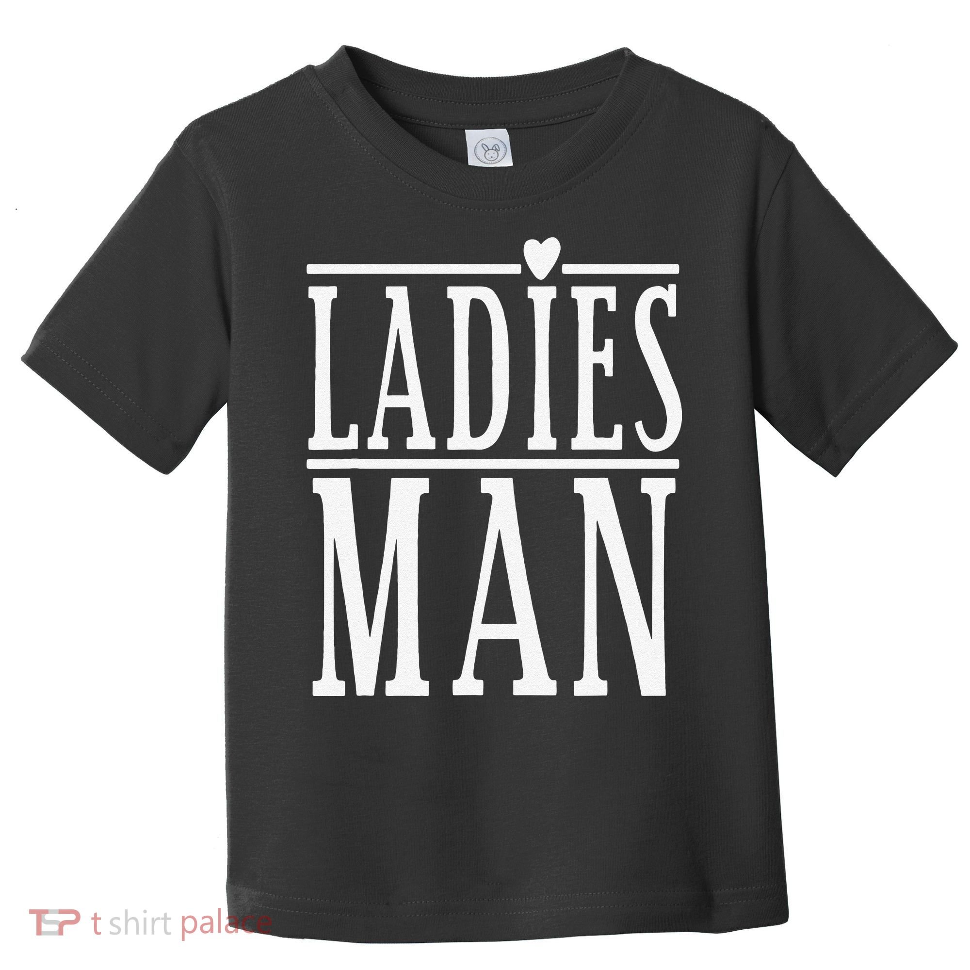 Ladies Man Valentine's Days Toddler T-Shirt