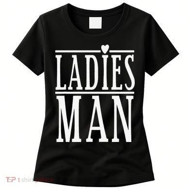 Ladies Man Valentine's Days Women's T-Shirt