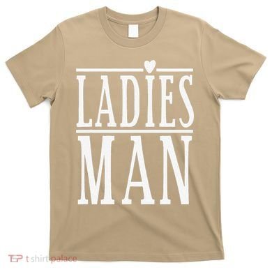 Ladies Man Valentine's Days T-Shirt