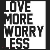 Love More Worry Less Quote Women's Sweatshirt thumb 2