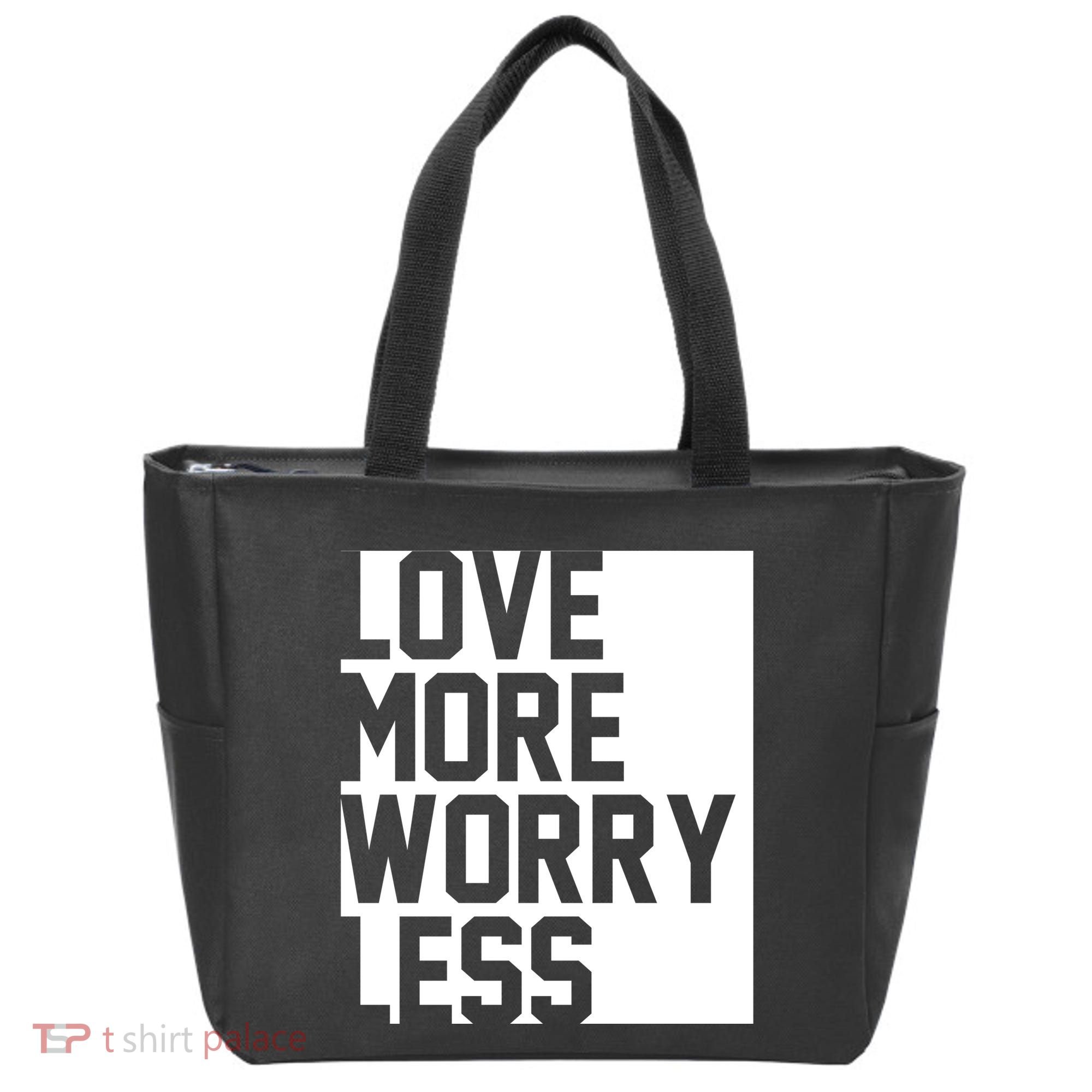 Love More Worry Less Quote Tote Bag