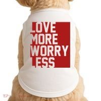Love More Worry Less Quote Doggie Tank thumb 0