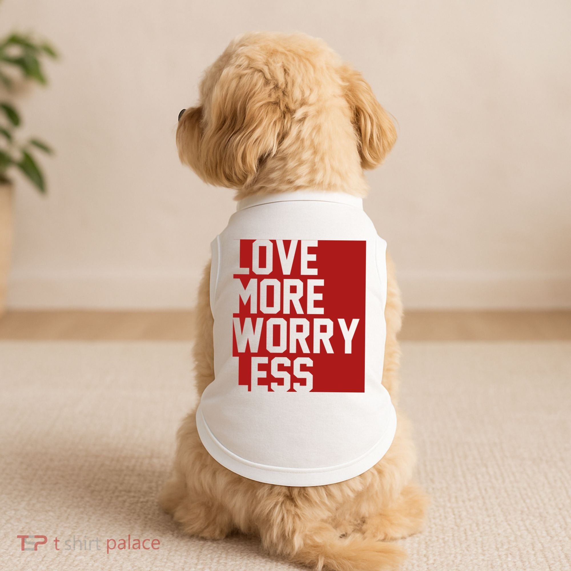 Love More Worry Less Quote Doggie Tank