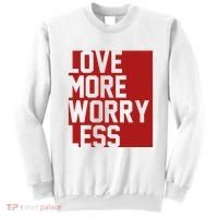 Love More Worry Less Quote Sweatshirt thumb 0