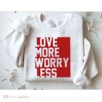 Love More Worry Less Quote Sweatshirt thumb 2