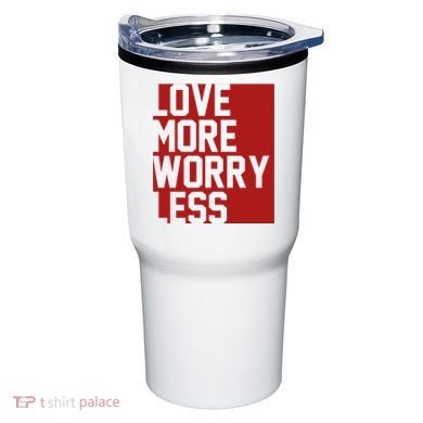 Love More Worry Less Quote Tumbler