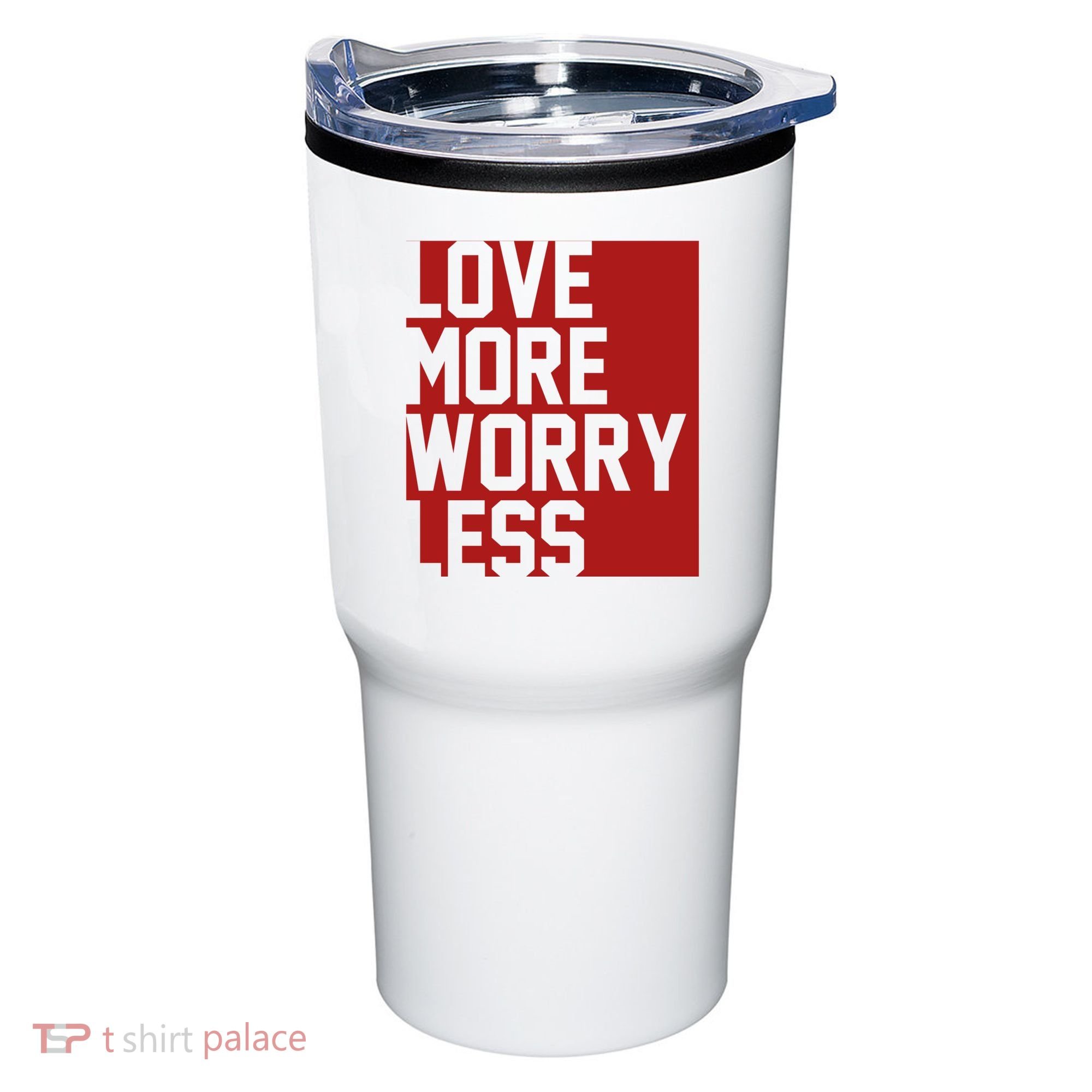 Love More Worry Less Quote Tumbler