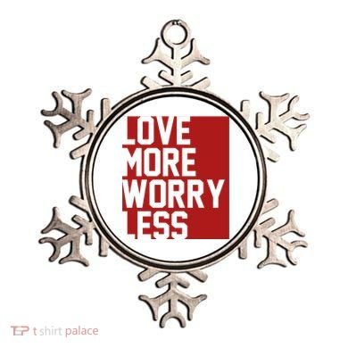 Love More Worry Less Quote Ornament