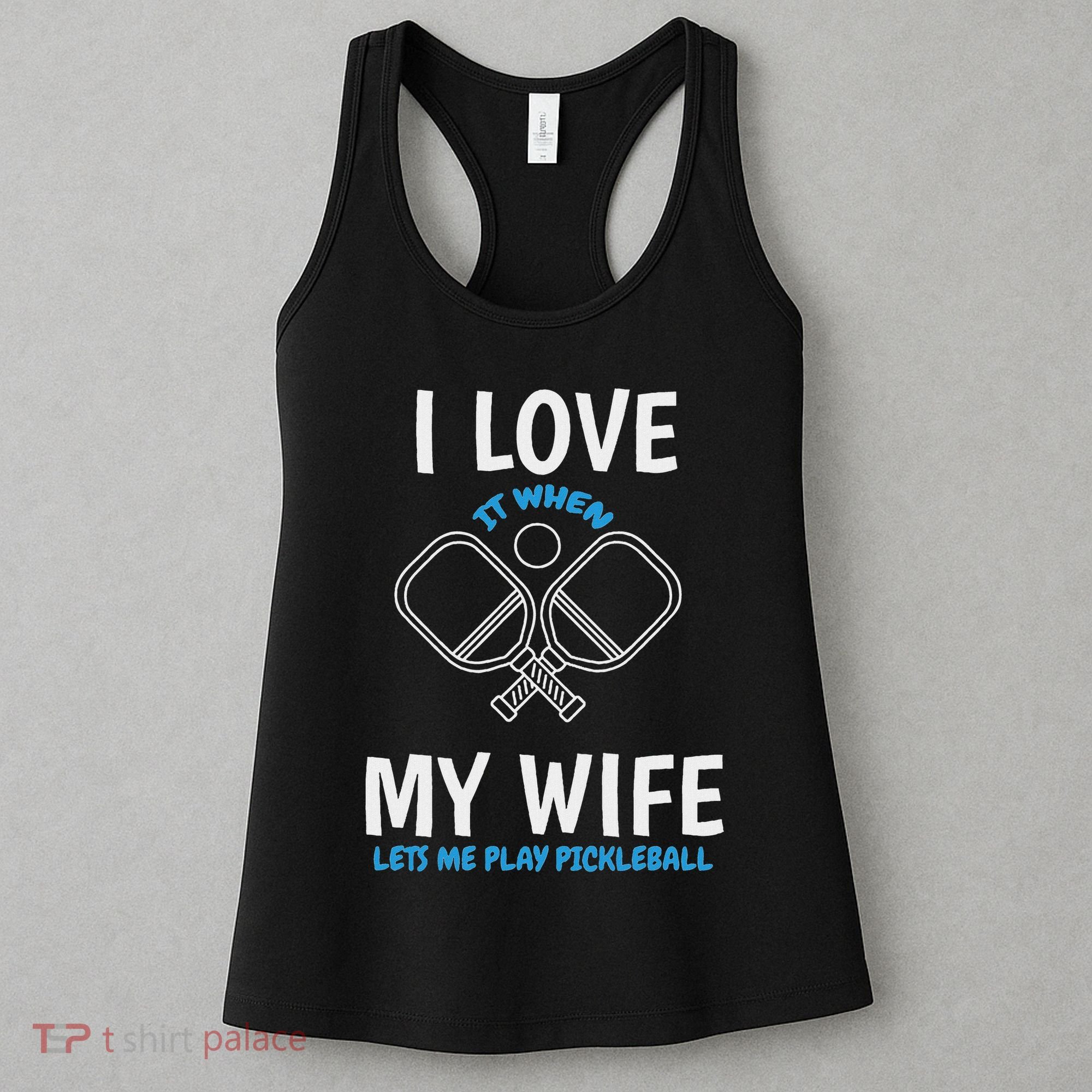 Love My Wife When She Let Me Play Pickleball Women's Tank Top