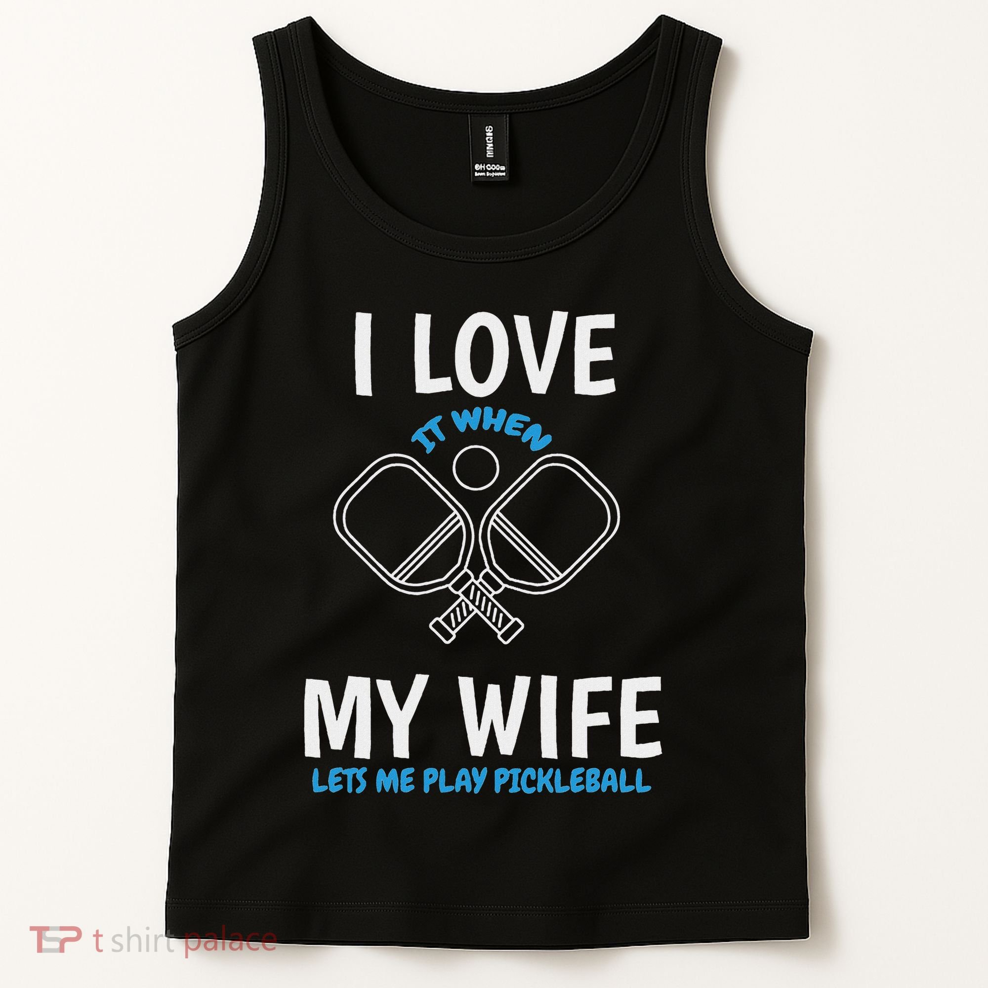 Love My Wife When She Let Me Play Pickleball Tank Top