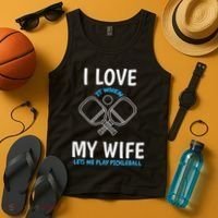 Love My Wife When She Let Me Play Pickleball Tank Top thumb 4
