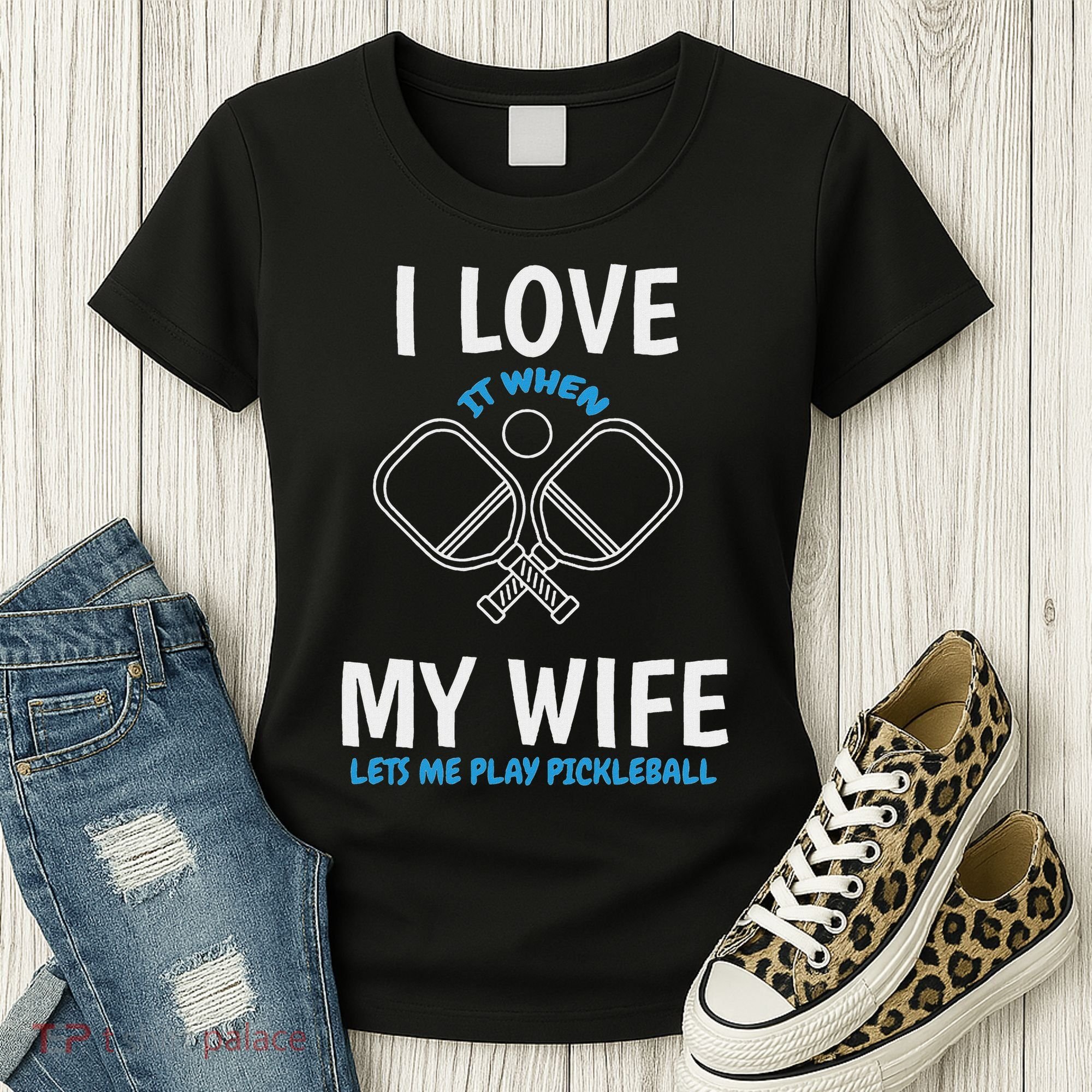 Love My Wife When She Let Me Play Pickleball Women's T-Shirt