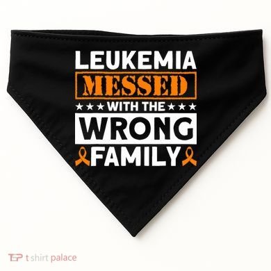 Leukemia Messed With The Wrong Family Leukemia Awareness USA-Made Doggie Bandana