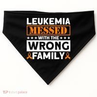 Leukemia Messed With The Wrong Family Leukemia Awareness USA-Made Doggie Bandana thumb 0