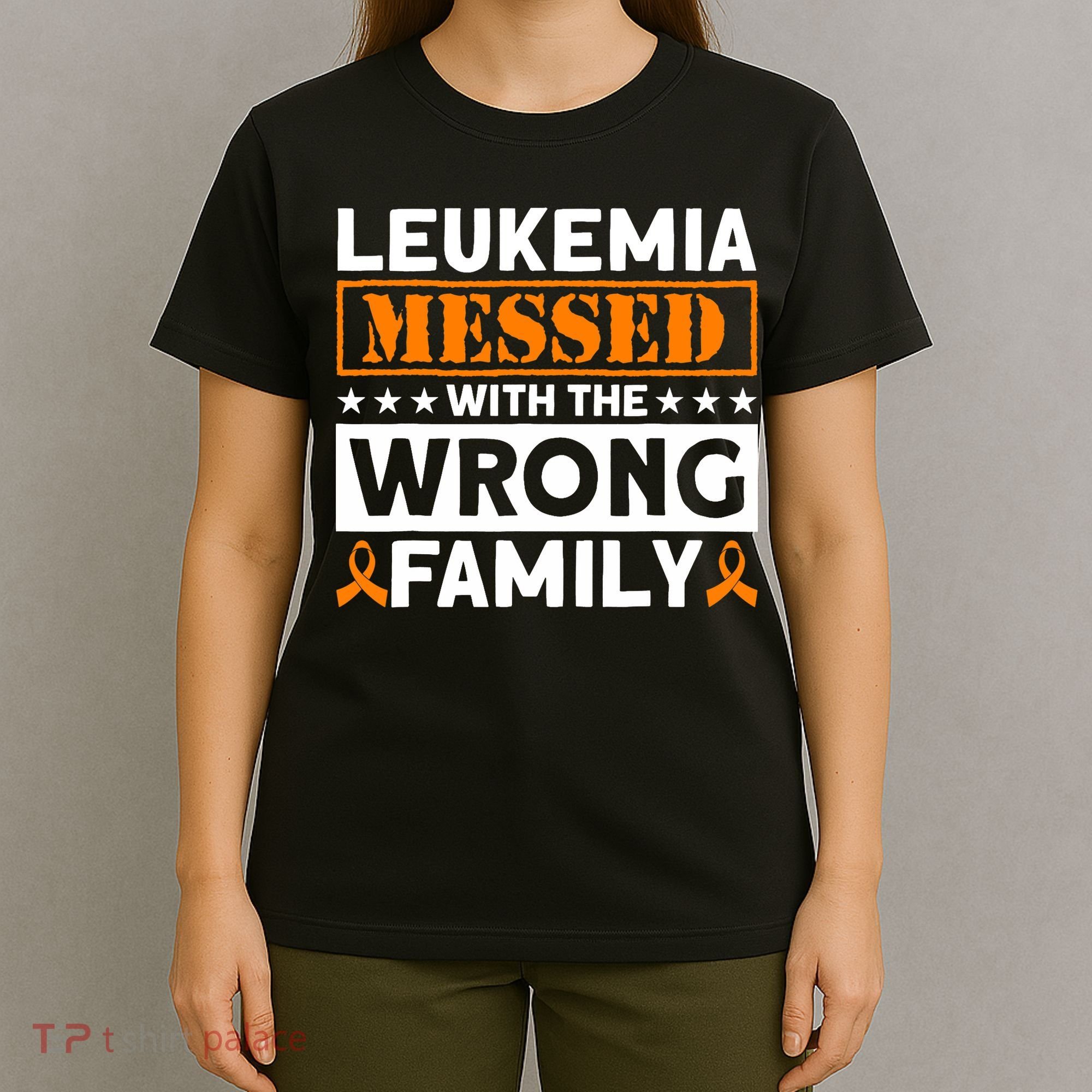 Leukemia Messed With The Wrong Family Leukemia Awareness T-Shirt