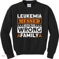 Leukemia Messed With The Wrong Family Leukemia Awareness Kids Sweatshirt thumb 0