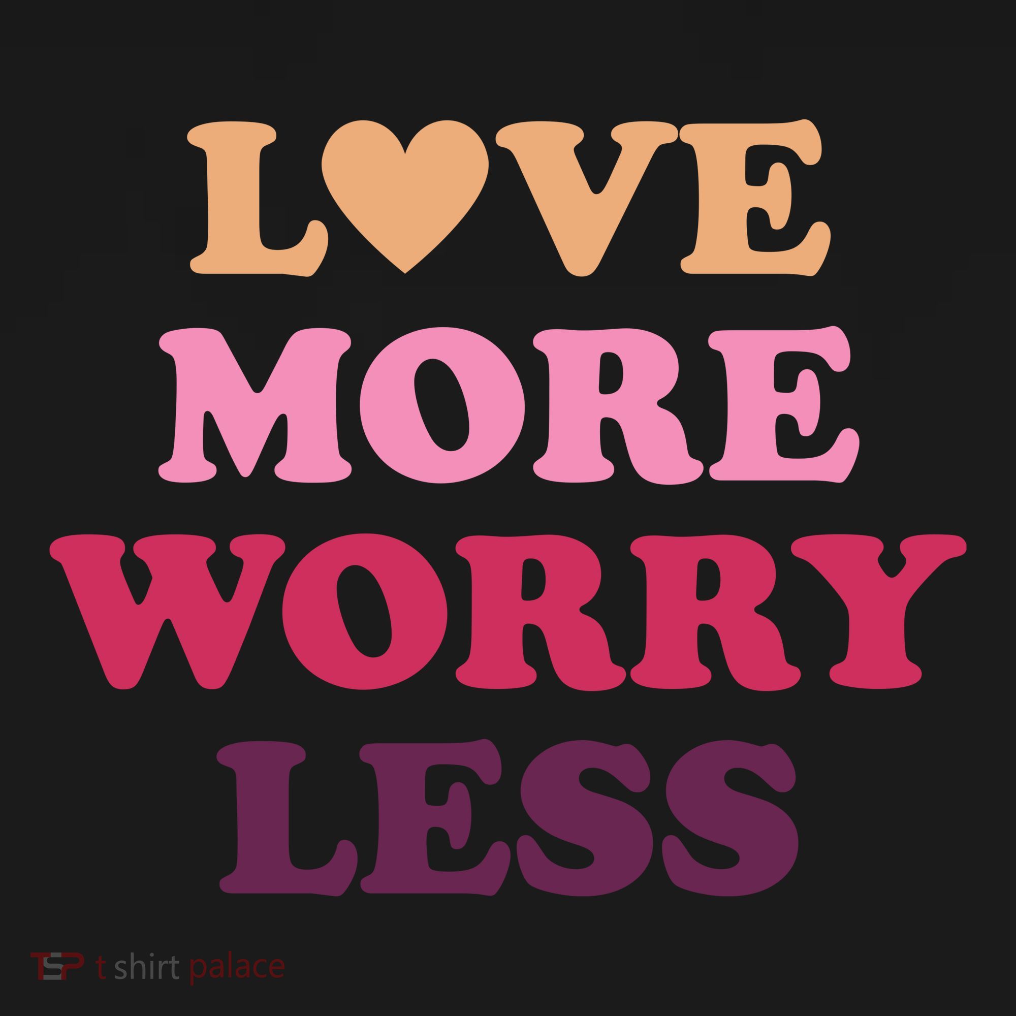 Love More Worry Less Inspiring Quote Coaster