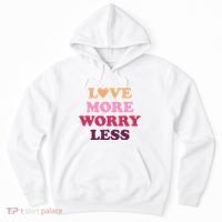 Love More Worry Less Inspiring Quote Hoodie thumb 0