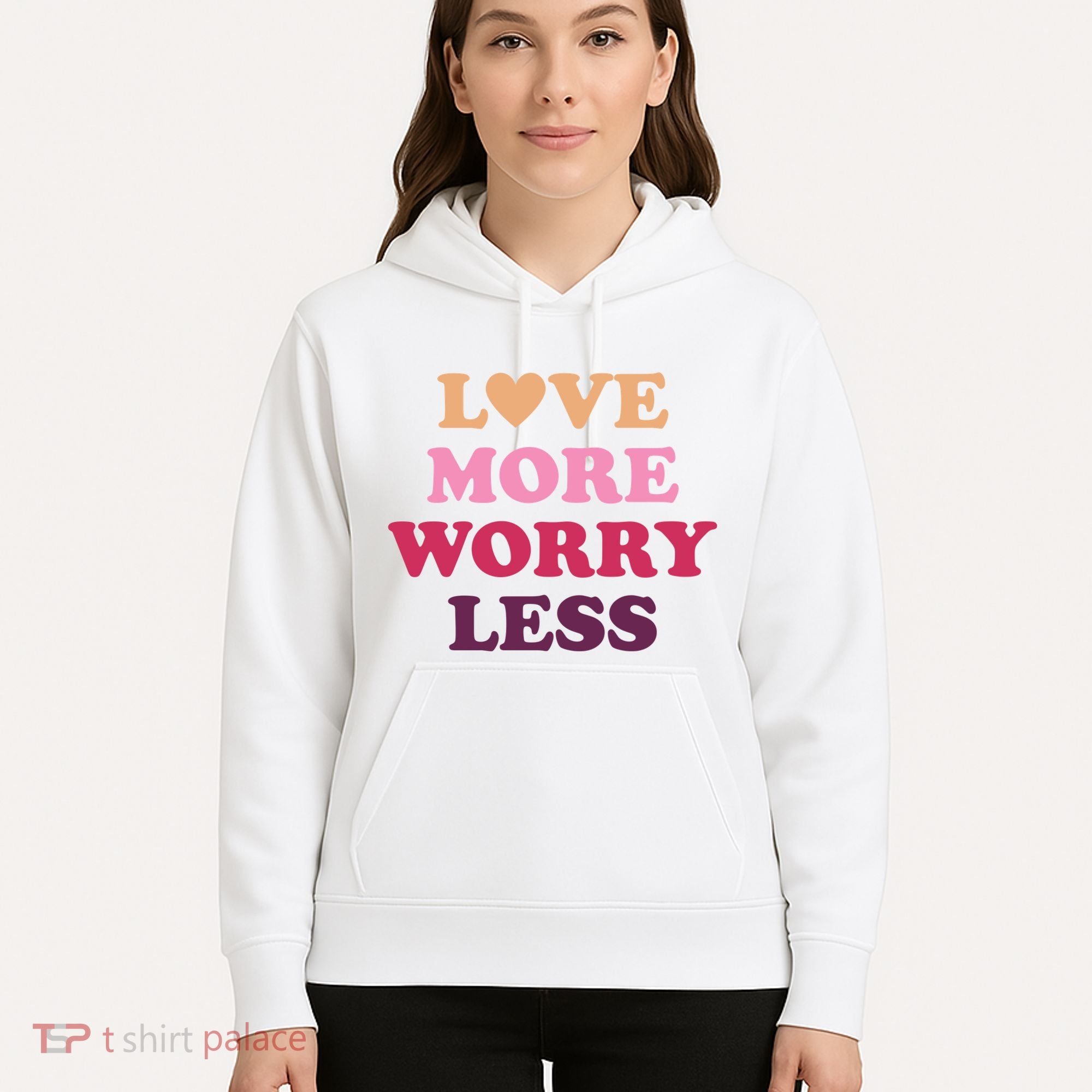Love More Worry Less Inspiring Quote Hoodie