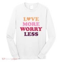 Love More Worry Less Inspiring Quote Long Sleeve Shirt thumb 0