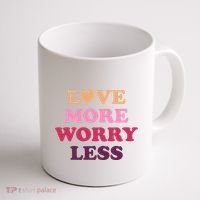Love More Worry Less Inspiring Quote Coffee Mug thumb 1