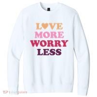 Love More Worry Less Inspiring Quote V.I.T. Fleece Crew Sweatshirt thumb 0