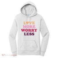 Love More Worry Less Inspiring Quote Women's Hoodie thumb 0