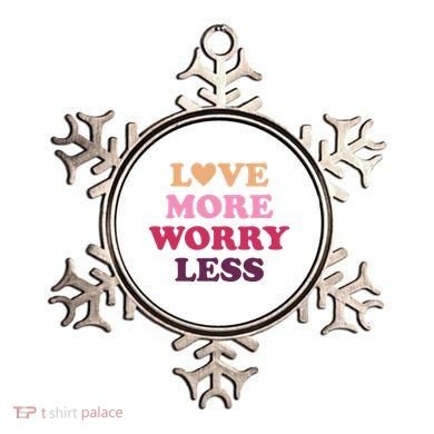Love More Worry Less Inspiring Quote Ornament