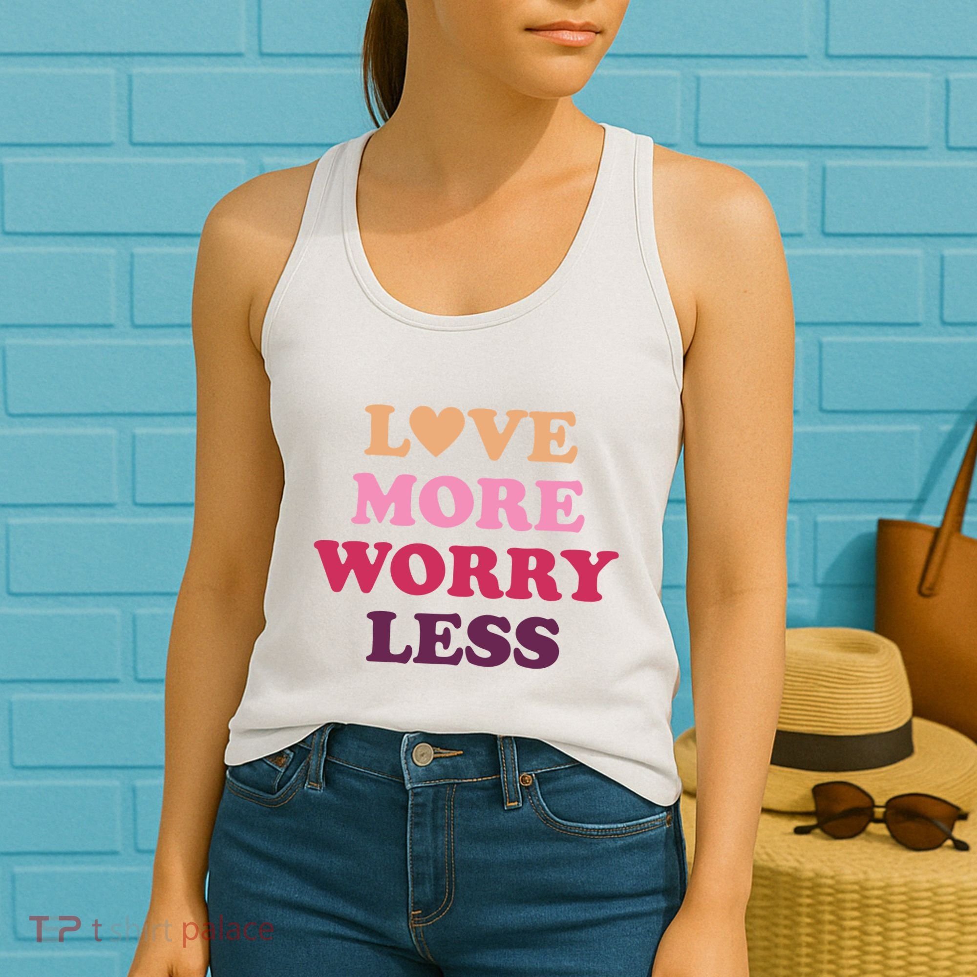 Love More Worry Less Inspiring Quote Women's Tank Top