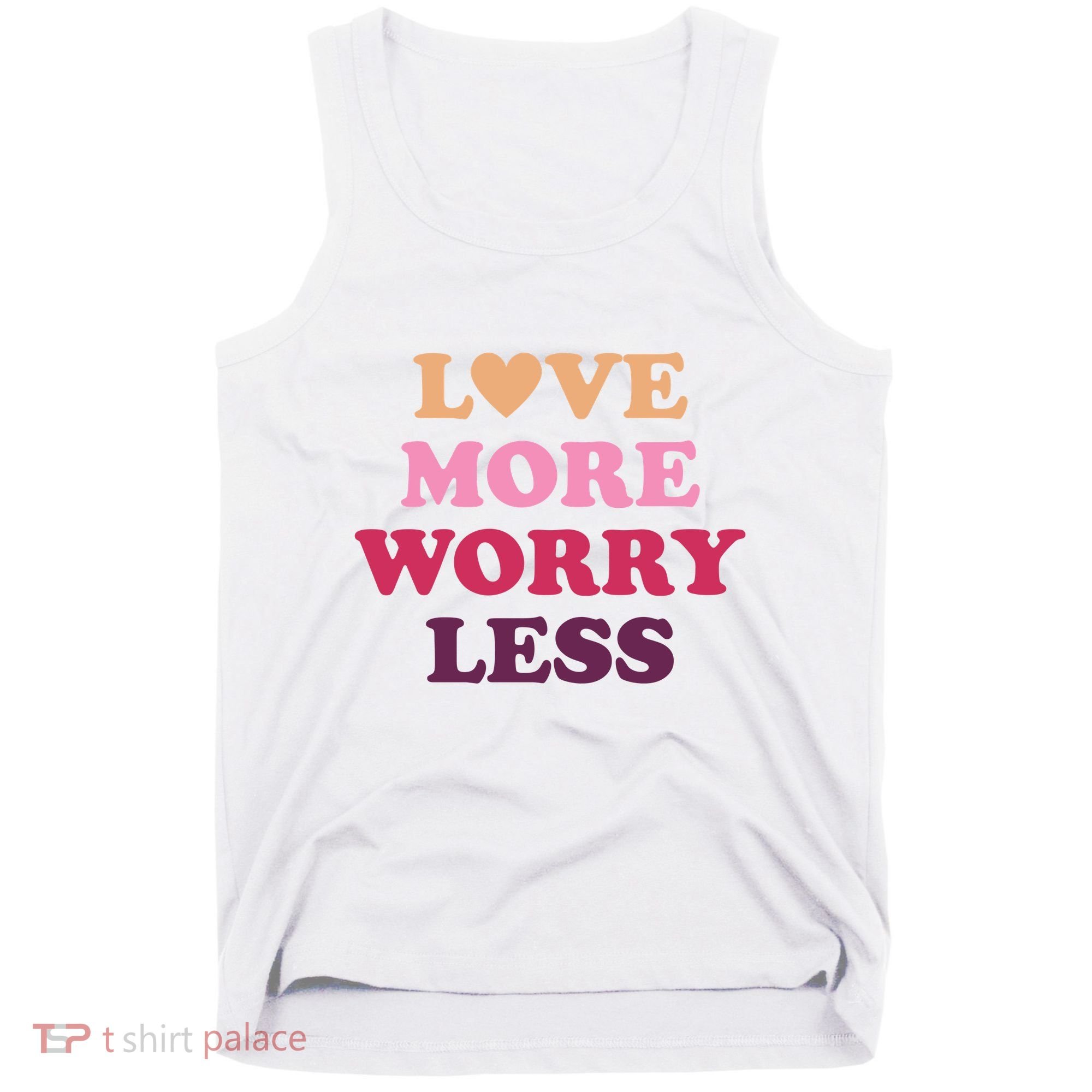 Love More Worry Less Inspiring Quote Tank Top