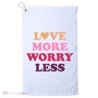 Love More Worry Less Inspiring Quote Golf Towel thumb 0